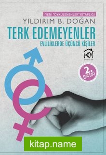 Terk Edemeyenler Evliliklerde Üçüncü Kişiler