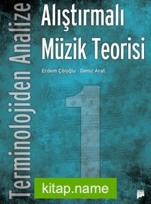 Terminolojiden Analize Alıştırmalı Müzik Teorisi 1