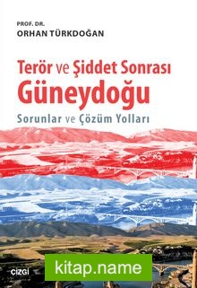 Terör ve Şiddet Sonrası Güneydoğu  Sorunlar ve Çözüm Yolları