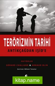 Terörizmin Tarihi Antikçağdan IŞİD’e