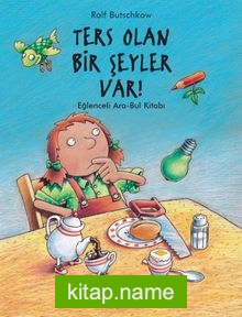 Ters Olan Bir Şeyler Var! Eğlenceli Ara – Bul Kitabı