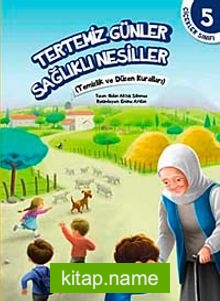 Tertemiz Günler Sağlıklı Nesiller / Çiçekler Sınıfı 5