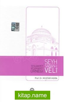 Teslimiyet ve Samimiyet Örneği Şeyh Şaban-ı Veli