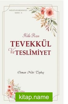 Tevekkül ve Teslimiyet  / Hale Rıza