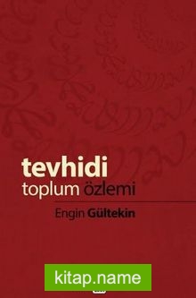Tevhidi Toplum Özlemi