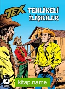 Tex Klasik Seri 53 / Tehlikeli İlişkiler – Şeytanca Bir Oyun