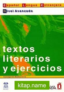 Textos literarios y ejercicios. Nivel Avanzado (İspanyolca Edebi Metinler ve Alıştırmalar – İİeri Seviye)