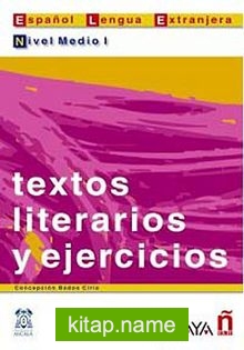 Textos literarios y ejercicios. Nivel Medio I (İspanyolca Edebi Metinler ve Alıştırmalar – Orta Seviye I)