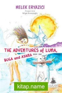 The Adventures of Luna, Buga and Ayana