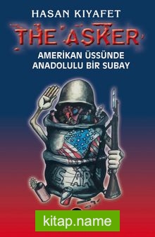 The Asker  Amerikan Üssünde Anadolulu Bir Subay