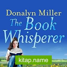 The Book Whisperer: Awakening the Inner Reader in Every Child