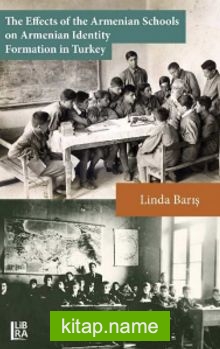 The Effects of the Armenian Schools on Armenian Identity Formation in Turkey