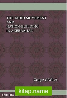 The Jadid Movement And Nation-Building In Azerbaijan