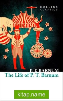 The Life of P.T. Barnum (Collins Classics)