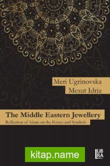 The Middle Eastern Jewellery-Reflection of Islam on the Forms and Symbols