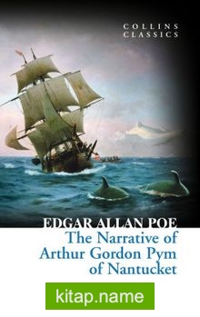 The Narrative of Arthur Gordon Pym of Nantucket (Collins Classics)