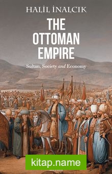 The Ottoman Empire  Sultan Society And Economy