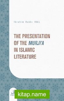 The Presentation of the Murji’a in Islamic Literature