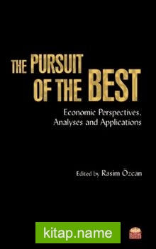 The Pursuıt Of The Best: Economic Perspectives, Analyses And Applications