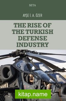 The Rise of the Turkish Defense Industry