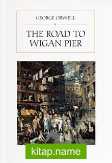 The Road to Wigan Pier