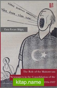 The Role of the Mainstream Newspapers in the Consolidation of the Turkish National Identity: 1934-1937