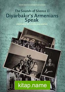 The Sounds of Silence II- Diyarbakır’s Armenians Speak
