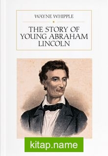 The Story of Young Abraham Lincoln