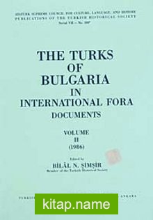 The Turks Of Bulgaria In International Fora Volume II (1986)