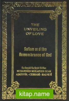 The Unveiling of Love Sufism and Remembrance of God