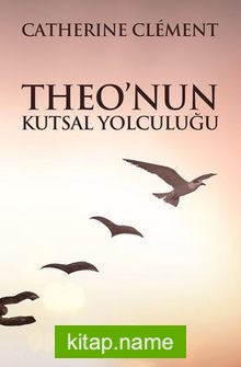 Theo’nun Kutsal Yolculuğu