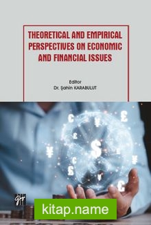 Theoretical and Empirical Perspectives on Economic and Financial Issues