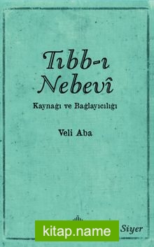 Tıbb-ı Nebevi Kaynağı ve Bağlayıcılığı