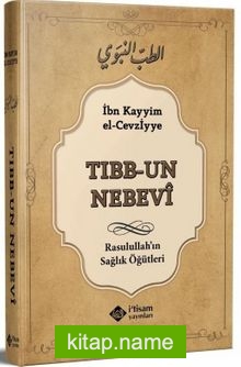 Tıbbun Nebevi Rasulullah’ın Sağlık Öğütleri