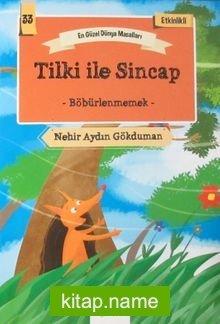 Tilki ile Sincap – Böbürlenmemek / En Güzel Dünya Masalları