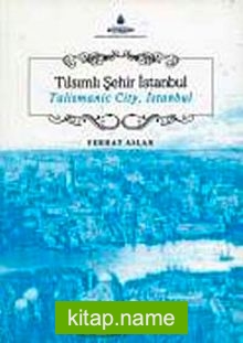 Tılsımlı Şehir İstanbul Talismanic City İstanbul