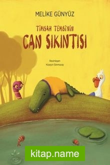 Timsah Temsi’nin Can Sıkıntısı