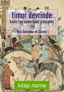 Timur Devrinde Kadis’ten Semerkant’a Seyahat