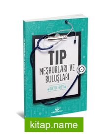 Tıp Meşhurları ve Buluşları