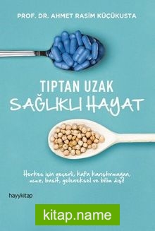 Tıptan Uzak Sağlıklı Hayat