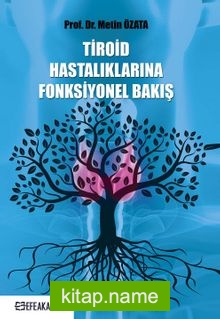 Tiroid Hastalıklarına Fonksiyonel Bakış