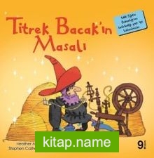 Titrek Bacak’ın Masalı / İlk Okuma Kitaplarım (Dik Yazı)