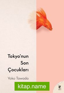 Tokyo’nun Son Çocukları