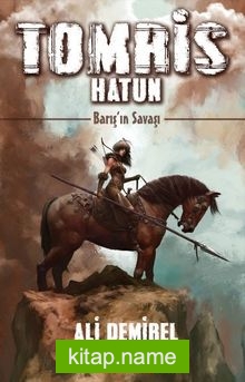 Tomris Hatun  Barış’ın Savaşı