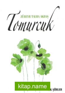Tomurcuk / İlk Şiirler