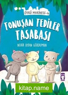 Tonuşan Tediler Kasabası – Öykü Makinesi 4