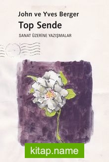 Top Sende Sanat Üzerine Yazışmalar