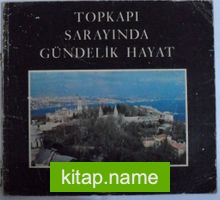 Topkapı Sarayında Gündelik Hayat (Kod:20-C-25)