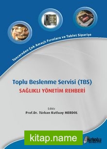 Toplu Beslenme Servisi (TBS) Sağlıklı Yönetim Rehberi