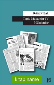 Toplu Makaleler 4 / Mülakatlar